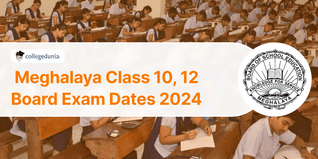 Meghalaya Class 10, 12 Board Exam Dates 2024 Out; Check Complete Schedule Here